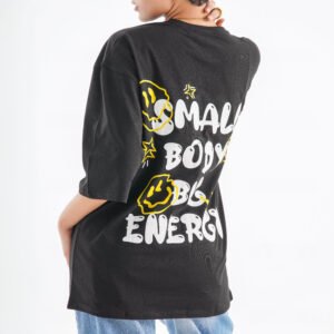 Small Body Big Energy Oversized T-Shirt – Black (Front & Back Design)